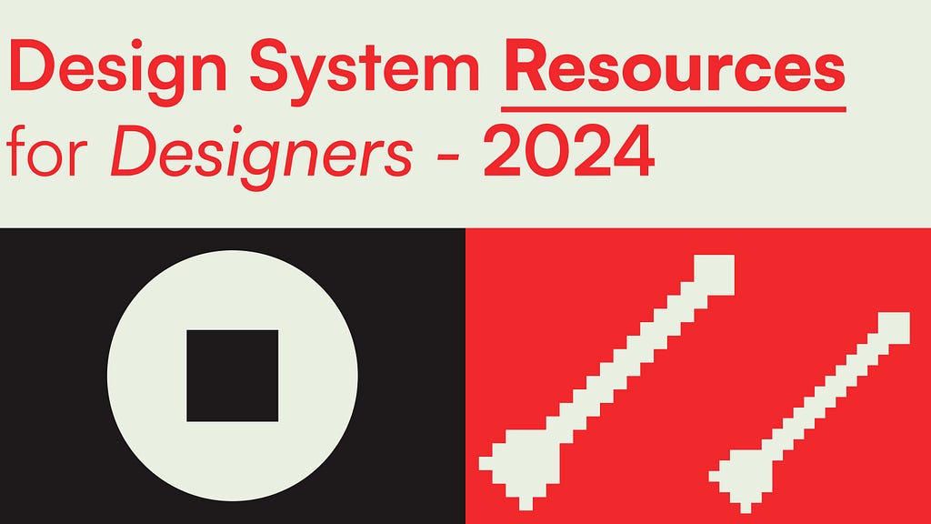 Title text: Design system resources for designers — 2024; supporting shapes: a circle with a square filled and two pixelated arrows