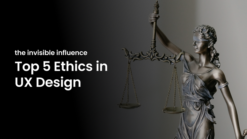 cover image for top 5 Ethics in UX Design